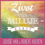 Život vás miluje karty Louise Hay