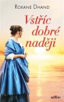 Vstříc dobré naději Roxane Dhand