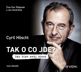 Tak o co jde? (audiokniha) - Cyril Höschl