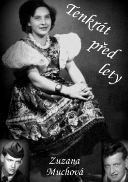 Tenkrát před lety - Zuzana Muchová-Daxnerová