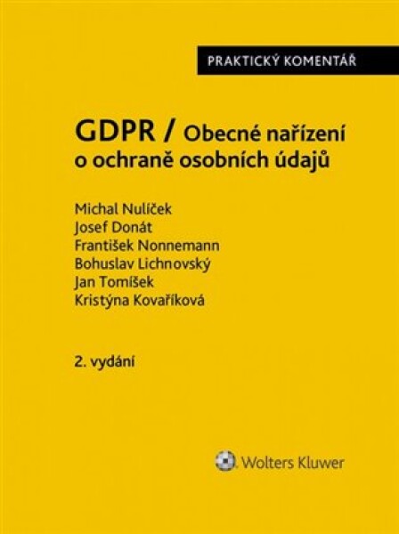 GDPR / Obecné nařízení o ochraně osobních údajů (2016/679/EU) - Praktický komentář