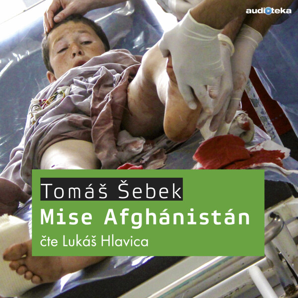Mise Afghánistán - Tomáš Šebek - audiokniha