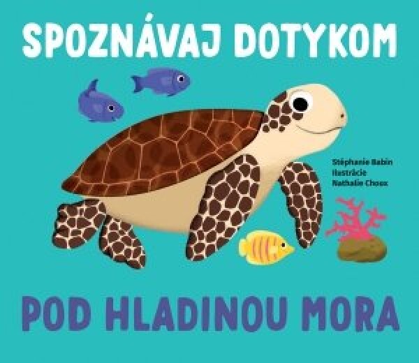 Spoznávaj dotykom Pod hladinou mora