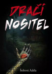 Dračí nositel - Adéla Šefrová