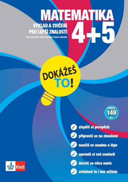 Matematika 4+5 - Dokážeš to! - Výklad a cvičení pro lepší znalosti v 4-5. třídě - kolektiv autorů