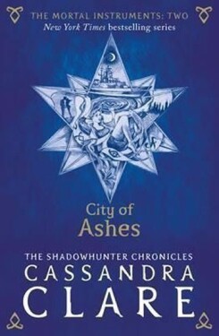 The Mortal Instruments 2: City of Ashes - Cassandra Clare