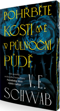 Pohřběte kosti mé v půlnoční půdě - Victoria E. Schwabová