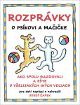 Rozprávky o psíkovi a mačičke - Josef Čapek