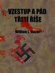 Vzestup pád Třetí říše William Shirer