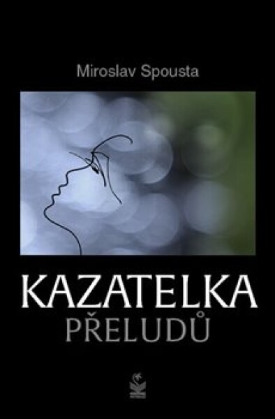 Kazatelka přeludů - Miroslav Spousta