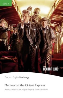 PER | Level 3: Doctor Who: Mummy on the Orient Express - Jamie Mathieson