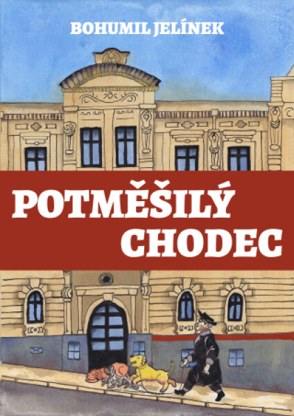 Potměšilý chodec - Bohumil Jelínek - e-kniha