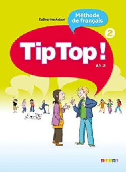 Tip Top! 2 Eleve - Adam, C.