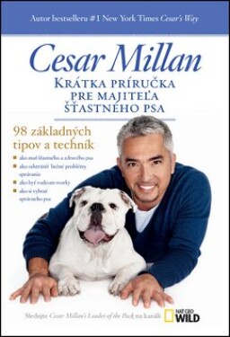 Krátka príručka pre majiteľa šťastného psa Cesar Millan
