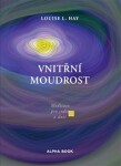 Vnitřní moudrost Louise Hay