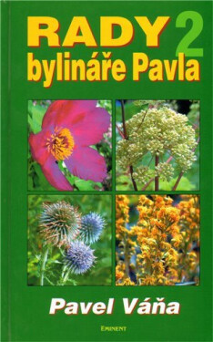 Rady bylináře Pavla