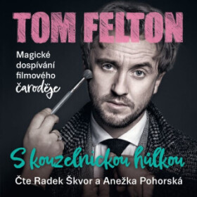 S kouzelnickou hůlkou - Tom Felton - audiokniha