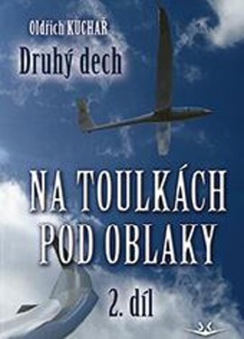 Na toulkách pod oblaky 2 - Druhý dech - Oldřich Kuchař