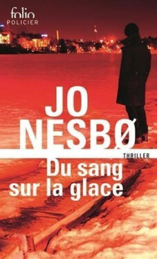 Du sang sur la glace - Jo Nesbo