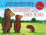 Axel Scheffler´s Fairy Tales: Goldilocks and the Three Bears - Axel Scheffler