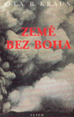 Země bez Boha - Ota B. Kraus