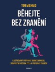 Běhejte bez zranění - Tom Michaud