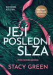 Její poslední slza - Stacy Green