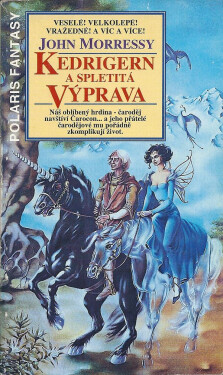 Kedrigern a spletitá výprava - John Morressy