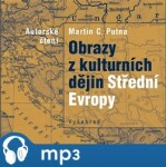 Obrazy kulturních dějin Střední Evropy Martin Putna