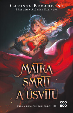 Matka smrti a úsvitu - Carissa Broadbent