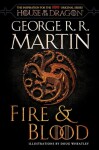 Fire And Blood: 300 Years Before A Game Of Thrones