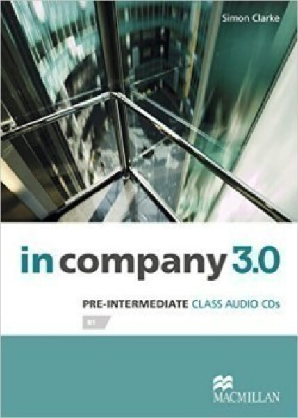In Company Pre-Intermediate 3.0.: Class Audio CD - Simon Clarke