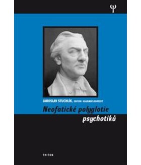 Neofatické polyglotie psychotiků - Jaroslav Stuchlík