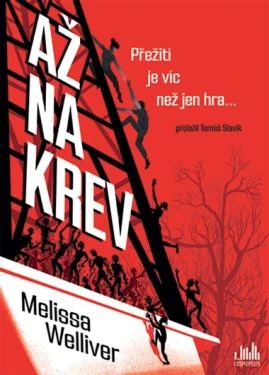 Kniha: Až na krev od Welliver Melissa