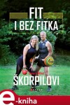 Fit bez fitka Miloš Škorpil,