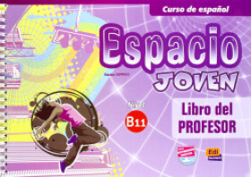 Espacio joven B1.1 - Libro del profesor - VV.AA.