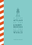 Brief Atlas of the Lighthouses at the End of the World Macías González