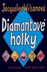 Diamantové holky - Jacqueline Wilson