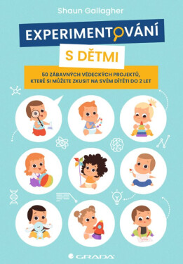 Experimentování s dětmi - Gallagher Shaun