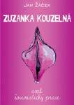 Zuzanka kouzelná aneb šovinistický prase - Jan Žáček