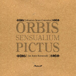 Orbis sensualium pictus - Jan Ámos Komenský