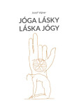 Jóga lásky - láska jógy - Josef Vajnar