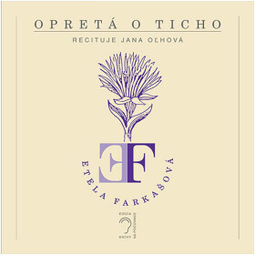 Opretá o ticho - Etela Farkašová