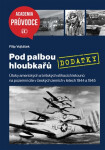 Pod palbou hloubkařů - DODATKY - Filip Vojtášek