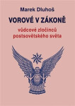 Vorové zákoně vůdcové zločinců postsovětského světa Marek Dluhoš