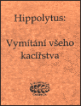 Vymítání všeho kacířstva Hippolytus Hippolytus