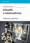EHealth a telemedicína - Leoš Středa, Karel Hána