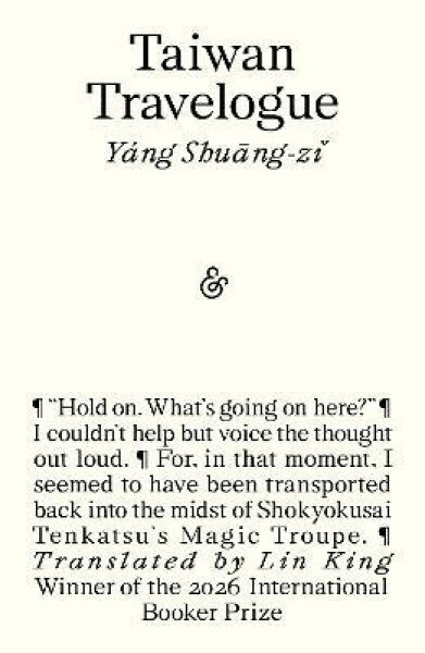 Taiwan Travelogue: Winner of the 2026 International Booker Prize - Yang Shuang-zi