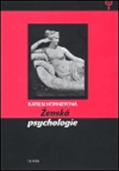 Ženská psychologie, 1. vydání - Karen Horneyová