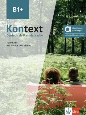 Kontext 1 (B1+) – Hybride Ausgabe – Kursbuch + MP3/Video allango.net + Lizenz (24 Monate) - Stefanie Dengler